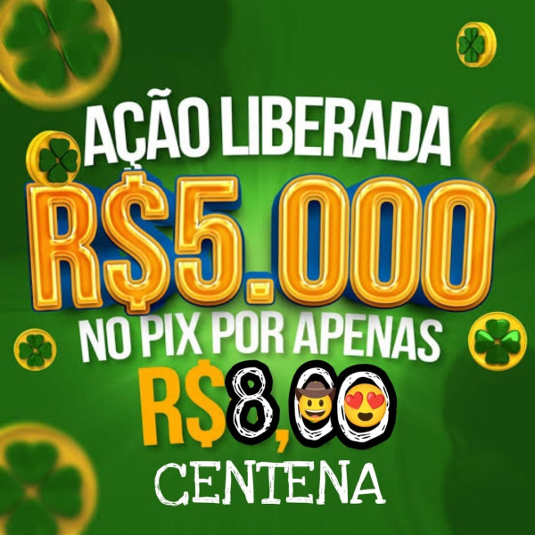 5MIL NO PIX  NA CENTENA 